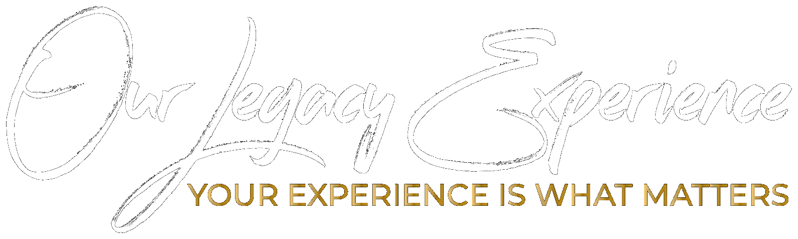 Our Legacy Experience — Your Experience Is What Matters
